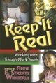Keep It Real:  Working with Today\'s Black Youth