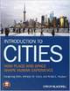 Introduction to Cities:  How Places and Space Shape Human Experience