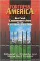 Fortress America: gated communities in the United States