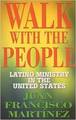 Walk with the People: Latino Ministry in the United States