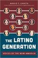 The Latino Generation: Voices of the New America