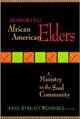 Honoring African American Elders: A Ministry in the Soul Community 