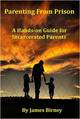 Parenting From Prison: A Hands-on Guide for Incarcerated Parents 