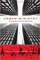 Urban Ministry: the kingdom, the city & the people of God