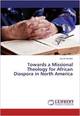 Towards a Missional Theology for African Diaspora in North America