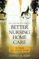 Insider\'s Guide to Better Nursing Home Care