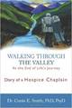 Walking Through the Valley: Diary of a Hospice Chaplain 