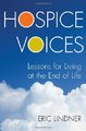 Hospice Voices: Lessons for Living at the End of Life 