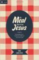 A Meal with Jesus: Discovering Grace, Community, and Mission around the Table