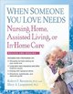 When Someone You Love Needs Nursing Home, Assisted Living, or In-Home Care