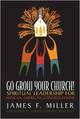 Go Grow Your Church!: Spiritual Leadership for African American Congregations 