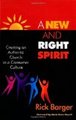 A New And Right Spirit:  Creating An Authentic Church In A Consumer Culture