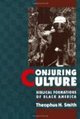 Conjuring Culture: Biblical Formations of Black America