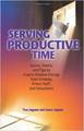 Serving Productive Time: Stories, Poems, and Tips to Inspire Positive Change from Inmates, Prison Staff, and Volunteers