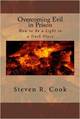 Overcoming Evil in Prison: How to Be a Light in a Dark Place