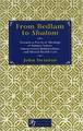 From Bedlam to Shalom:  Towards a Practical Theology of Human Nature, Interpersonal Relationships, and Mental Health Care