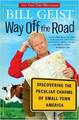 Way Off the Road:  Discovering the Peculiar Charms of Small Town America