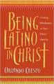 Being Latino in Christ: finding wholeness in your ethnic identity