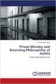 Prison Ministry and Balancing Philosophies of Justice: History and Case Studies