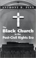 The Black Church in the Post-Civil Rights Era