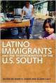 Latino immigrants and the transformation of the U. S. South