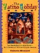 The Latino Holiday Book: From Cinco De Mayo to Dia De Los Muertos 