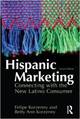 Hispanic Marketing: Connecting with the New Latino Consumer, Second Edition