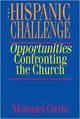 The Hispanic Challenge: Opportunities Confronting the Church 