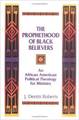 The Prophethood of Black Believers: An African American Political Theology for Ministry