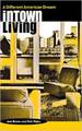 Intown Living:  A Different American Dream