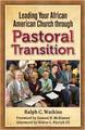 Leading Your African American Church Through Pastoral Transitions 