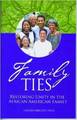 Family Ties: Restoring Unity in the African American Family 