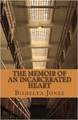 The Memoir of an Incarcerated Heart 