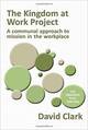 The Kingdom at Work Project: A Communal Approach to Mission in the Workplace