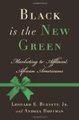 Black is the New Green:  Marketing to Affluent African Americans 