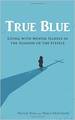 True Blue: Living with Mental Illness in the Shadow of the Steeple