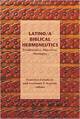 Latino/a Biblical Hermeneutics: Problematics, Objectives, Strategies (Society of Biblical Literature Semeia Studies)