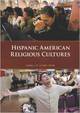 Hispanic American Religious Cultures