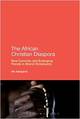 The African Christian Diaspora: New Currents and Emerging Trends in World Christianity
