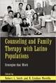 Counseling and family therapy with Latino populations