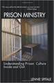Prison Ministry: Understanding Prison Culture Inside and Out